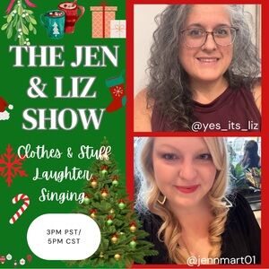 The Jen & Liz Show!  Like this flyer to be notified when we go live!